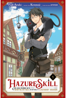 Hazure Skill: The Guild Member with a Worthless Skill Is Actually a Legendary Assassin, Vol. 1 (manga) - Humanitas