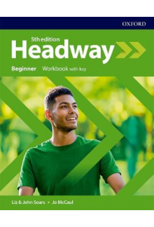 Headway Beginner Workbook W/Key (pratybos su atsakymais, 5th. edition) - Humanitas