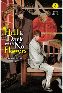Hell Is Dark with No Flowers, Vol. 3 (light novel) - Humanitas