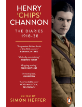 Henry ‘Chips’ Channon: The Diaries (Volume 1) - Humanitas