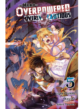 Hero Is Overpowered But Overly Cautious, Vol. 5 (manga) - Humanitas