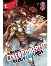 Hero Is Overpowered but Overly Cautious, Vol. 3 (light novel) - Humanitas
