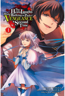 Hero Laughs While Walking the Path of Vengeance a Second Time, Vol. 1 (manga) - Humanitas