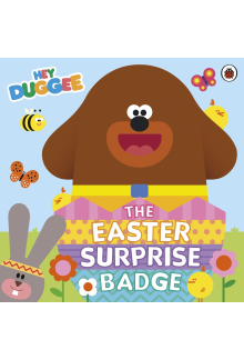 Hey Duggee: The Easter Surprise Badge - Humanitas