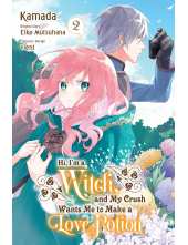 Hi, I'm a Witch, and My Crush Wants Me to Make a Love Potion, Vol. 2 - Humanitas