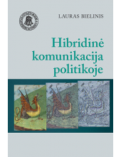 Hibridinė komunikacija politikoje: monografija - Humanitas