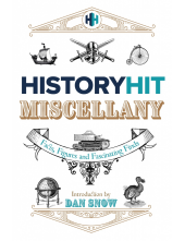 History Hit Miscellany of Facts, Figures and Fascinating Finds introduced by Dan Snow - Humanitas