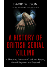 History Of British Serial Killing - Humanitas