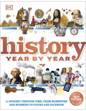 History Year by Year: A journey through time, from mammoths and mummies to flying and facebook - Humanitas