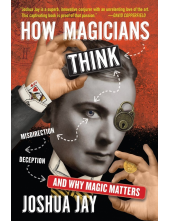 How Magicians Think - Humanitas