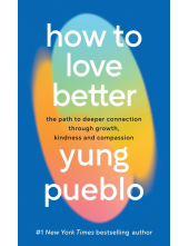 How To Love Better - Humanitas