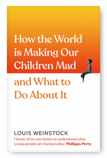 How the World is Making Our Children Mad and What to Do About It - Humanitas