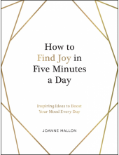 How to Find Joy in Five Minutes a Day - Humanitas