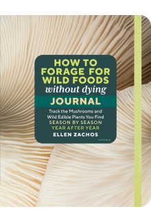 How to Forage for Wild Foods without Dying Journal - Humanitas