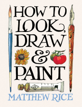 How to Look, Draw & Paint - Humanitas