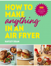 How to Make Anything in an Air Fryer - Humanitas