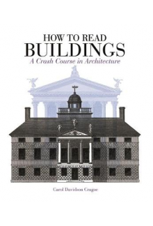 How to Read Buildings: A CrashCourse in Architecture - Humanitas