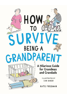 How to Survive Being a Grandparent - Humanitas