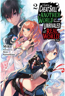 I Got a Cheat Skill in Another World and Became Unrivaled in the Real World, Too, Vol. 2 (light novel) - Humanitas