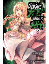 I Got a Cheat Skill in Another World and Became Unrivaled in the Real World, Too, Vol. 2 (manga) - Humanitas