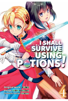 I Shall Survive Using Potions (Manga) Volume 4 - Humanitas