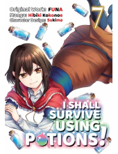 I Shall Survive Using Potions (Manga) Volume 7 - Humanitas