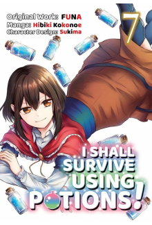 I Shall Survive Using Potions (Manga) Volume 7 - Humanitas