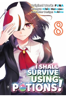 I Shall Survive Using Potions (Manga) Volume 8 - Humanitas