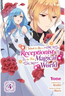 I Want to Be a Receptionist in This Magical World, Vol. 4 (manga) - Humanitas