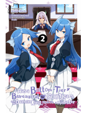I Was a Bottom-Tier Bureaucrat for 1,500 Years, and the Demon King Made Me a Minister, Vol. 2 (manga) - Humanitas