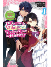 I’ll Become a Villainess Who Goes Down in History, Vol. 1 (novel) - Humanitas