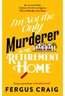 I'm Not the Only Murderer in My Retirement Home - Humanitas