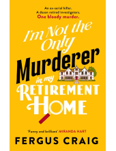 I'm Not the Only Murderer in My Retirement Home - Humanitas
