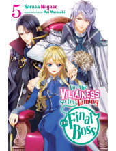 I'm the Villainess, So I'm Taming the Final Boss, Vol. 5 (light novel) - Humanitas