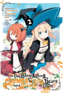 I've Been Killing Slimes for 300 Years and Maxed Out My Level, Vol. 2 (manga) - Humanitas