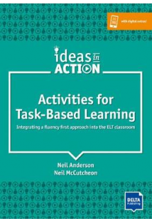Activities for Task-Based Learning. Integrating a fluency first approach into the ELT classroom. Book with photocopiable activites - Humanitas