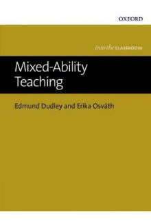 Oxford Into The Classroom. Mixed Ability Teaching - Humanitas