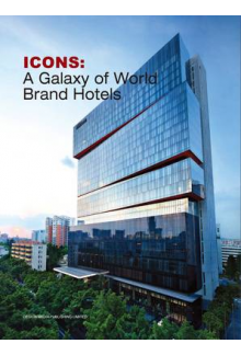 Icons: A Galaxy of World Brand Hotels - Humanitas