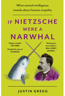 If Nietzsche Were a Narwhal - Humanitas
