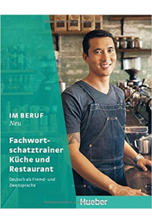Im Beruf Neu Fachwortschatztrainer Kuche und Restaurant (German Edition) - Humanitas