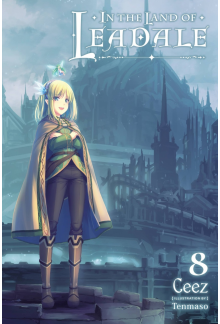 In the Land of Leadale, Vol. 8 (light novel) - Humanitas