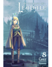 In the Land of Leadale, Vol. 8 (light novel) - Humanitas