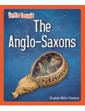 Info Buzz: Early Britons: Anglo-Saxons - Humanitas