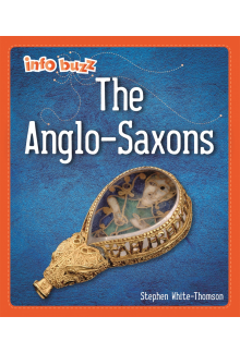 Info Buzz: Early Britons: Anglo-Saxons - Humanitas