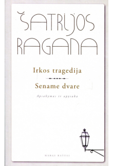 Irkos tragedija. Sename dvare - Humanitas