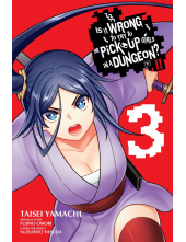 Is It Wrong to Try to Pick Up Girls in a Dungeon? II, Vol. 3 (manga) - Humanitas