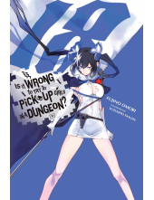 Is It Wrong to Try to Pick Up Girls in a Dungeon?, Vol. 18 (light novel) - Humanitas