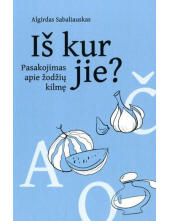 Iš kur jie? Pasakojimas apie žodžių kilmę - Humanitas