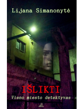 Išlikti. Vieno miesto detektyvas - Humanitas