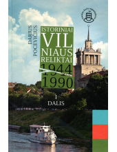 Istoriniai Vilniaus reliktai1944-1990. I dalis - Humanitas